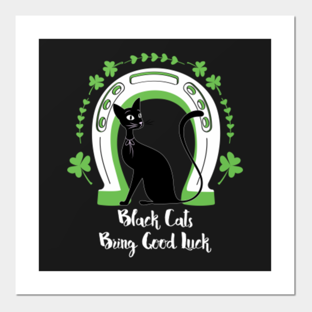 Black Cats Bring Good Luck Black Cat Posters and Art Prints TeePublic